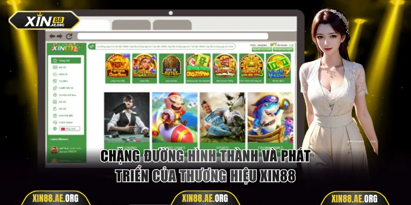 Chặng đường phát triển của thương hiệu Xin88