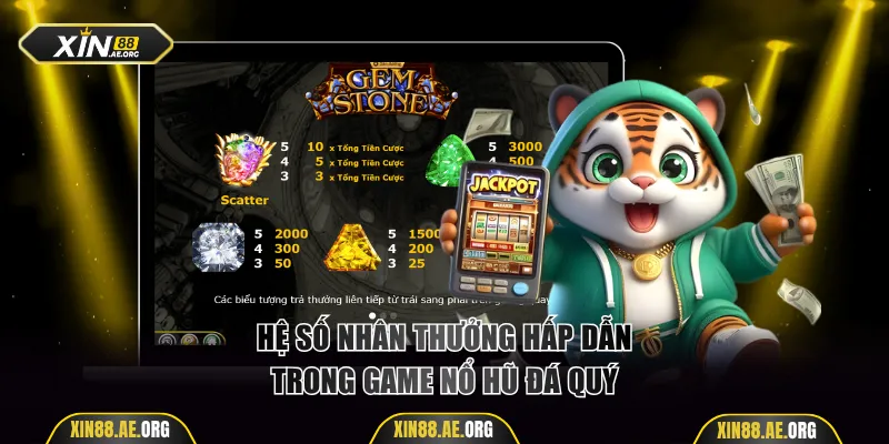 Hệ số nhân thưởng hấp dẫn của các biểu tượng trong game
