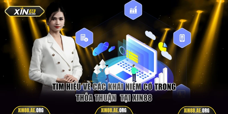 Tìm hiểu về các khái niệm có trong thỏa thuận 